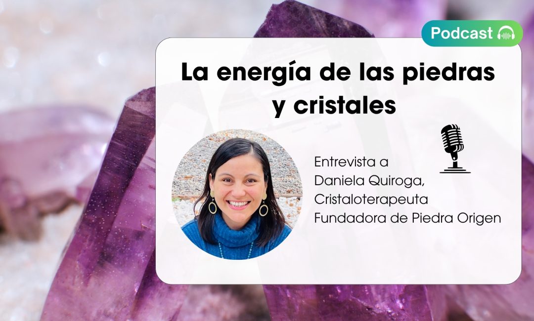 La energía de las piedras y cristales